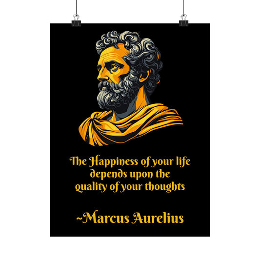 Marcus Aurelius Golden Bust Poster Artwork, Quote; The Happiness of your life depends upon the quality of your thoughts