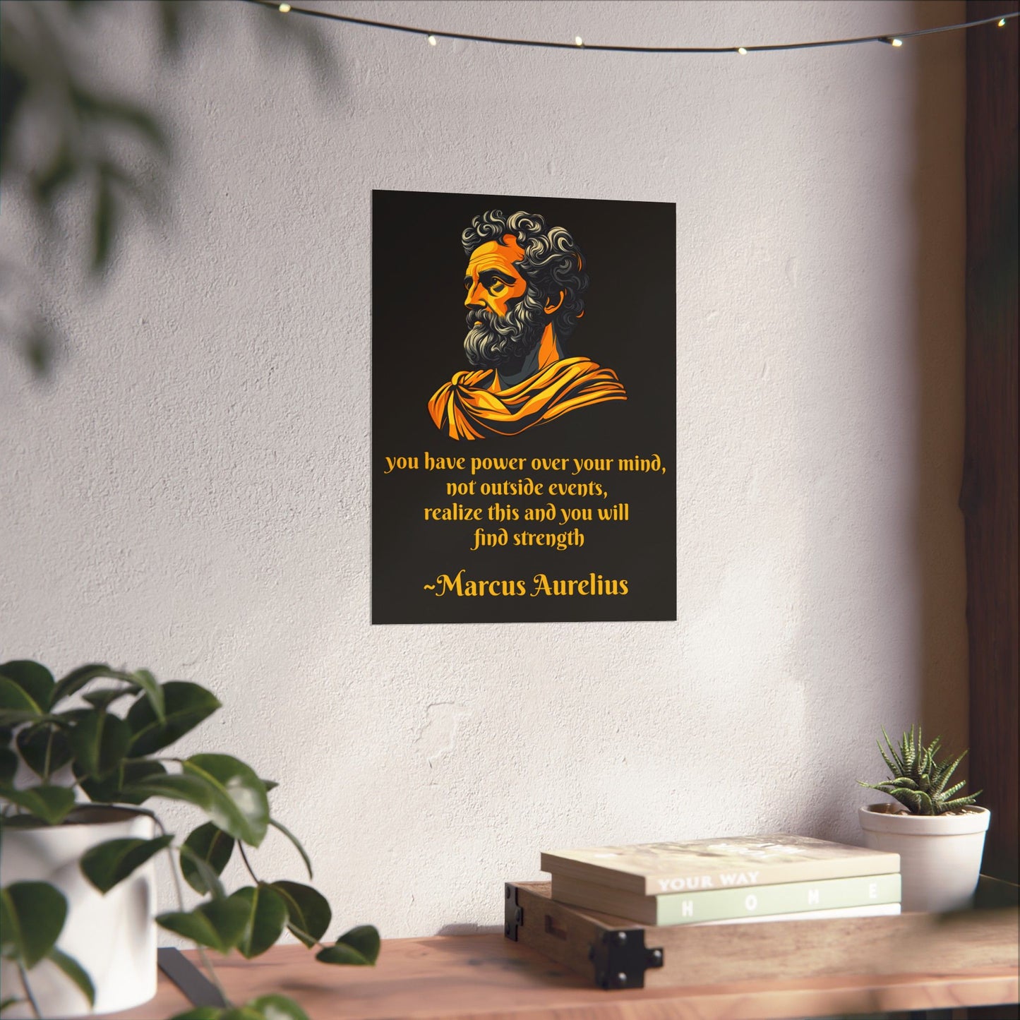 Marcus Aurelius Golden Bust Poster Artwork, Quote; you have power over your mind, not outside events, realize this and you will find strength